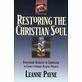 Leanne Payne Restoring the Christian Soul